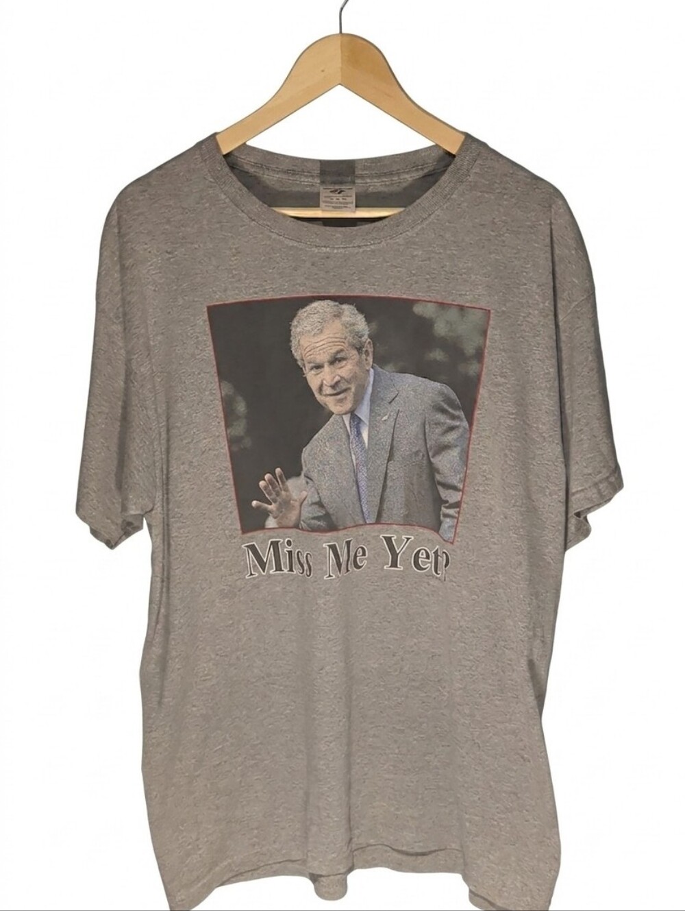 President Bush Miss Me Yet?  Vintage T-shirt Political Humor
